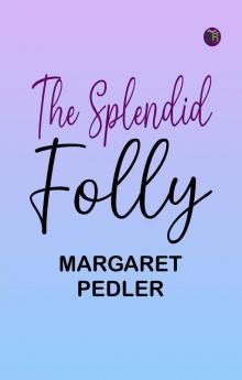 The Splendid Folly