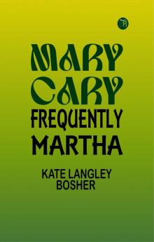Mary Cary: Frequently Martha