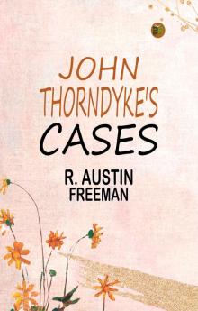 John Thorndyke's Cases