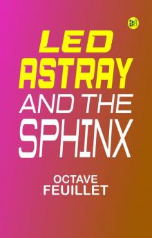 Led Astray and The Sphinx