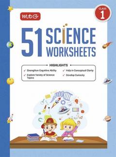 MTG 51 Science Worksheets Class 1 – Science Workbook to Help in Conceptual Clarity | Strengthen Cognitive Ability | Develop Curiosity (Based on CBSE/NCERT)