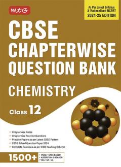 MTG CBSE Class 12 Chapterwise Question Bank Chemistry For 2025 Board Exam | As Per Latest CBSE Syllabus & Rationalised NCERT Pattern