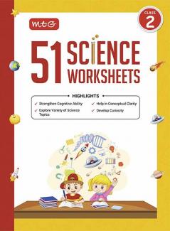 MTG 51 Science Worksheets Class 2 – Science Workbook to Help in Conceptual Clarity | Strengthen Cognitive Ability | Develop Curiosity (Based on CBSE/NCERT)
