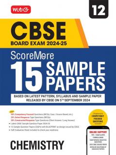MTG CBSE Class 12 ScoreMore 15 Sample Papers Chemistry Book For 2025 Board Exam | Detailed Solutions of Each Chapter | Based on Latest CBSE Pattern & Syllabus