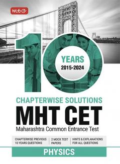 MTG 10 Years MHT CET Chapterwise Previous Solved Questions Papers (PYQ Book) Physics For 2025 Exam | Hint & Explanations with MHT CET Mock Test Papers
