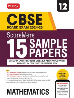 MTG CBSE Class 12 ScoreMore 15 Sample Papers Mathematics Book For 2025 Board Exam | Detailed Solutions of Each Chapter | Based on Latest CBSE Pattern & Syllabus