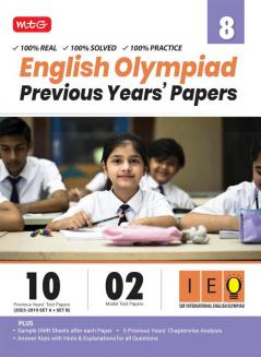MTG IEO Class-8 Olympiad 10 Previous Years Papers (2023-2019 Set A & B) English with Mock Test Papers - Sample OMR Sheet with Chapterwise Analysis | SOF Olympiad Books For 2024-25 Exam