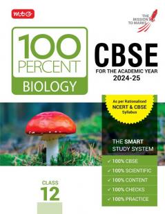 MTG 100 Percent Biology For Class 12 CBSE Board Exam 2024-25 | Chapter-Wise Self-evaluation Test Theory Diagrams & Practical Available All in One Book | As Per Rationalised NCERT & CBSE Syllabus