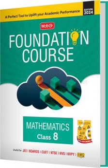 MTG Foundation Course Class 8 Mathematics Book For IIT JEE IMO Olympiad NTSE NVS KVPY & Boards Exam | Based on NCERT Latest Pattern 2024-25