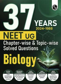 PW 37 Years NEET Previous Year Solved Question Papers Biology PYQs Chapterwise Topicwise Solutions For NEET Exam 2025 with Newly Added Topics