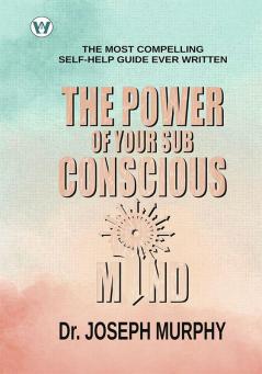 The Power of your Subconscious Mind