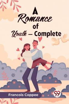 A Romance of Youth - Complete