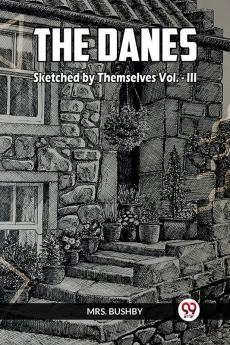 The Danes Sketched By Themselves Vol.- III