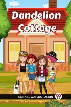 Dandelion Cottage
