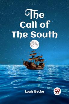 THE CALL OF THE SOUTH