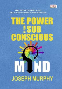 The Power of Your Subconscious Mind