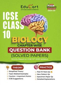 Educart ICSE Class 10 Question Bank 2025 Biology Chapter-wise including Solved Papers (Strictly Based on 2024-25 Syllabus)