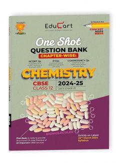 Educart CBSE Class 12 CHEMISTRY One Shot Question Bank 2024-25 (Updated for 2025 Exam)