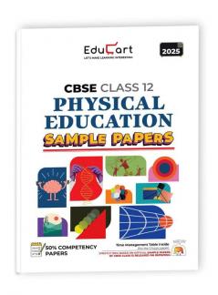 Educart CBSE Physical Education Class 12 Sample Paper 2024-25 (On Latest CBSE Sample Paper of 5th Sep 2024)