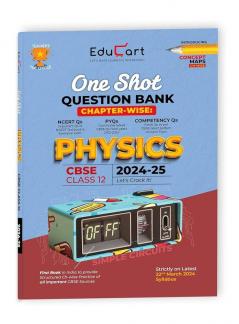 Educart CBSE Class 12 PHYSICS One Shot Question Bank 2024-25 (Updated for 2025 Exam)