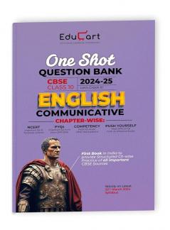 (OLD) Educart CBSE Class 10 ENGLISH COMMUNICATIVE One Shot Question Bank 2024-25 (for 2025 exam)