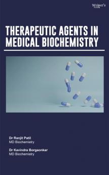 THERAPEUTIC AGENTS IN MEDICAL BIOCHEMISTRY
