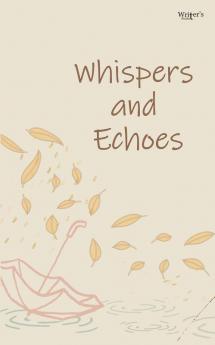 Whispers and Echoes