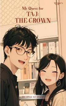 My Quest For TAJ: THE CROWN