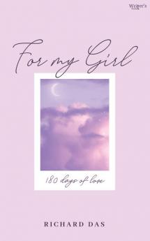 For My Girl: 180 Days Of Love