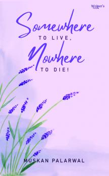 Somewhere to Live Nowhere to Die!