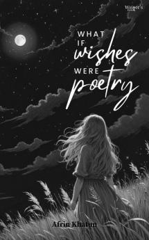 What If Wishes Were Poetry