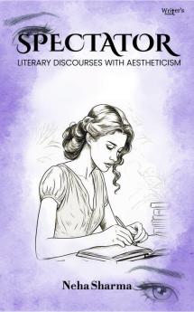 SPECTATOR: Literary Discourses with Aestheticism.