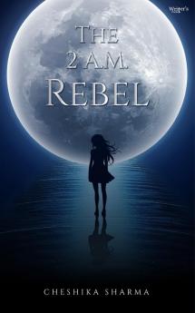 The 2 A.M. Rebel