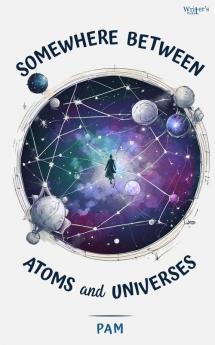 Somewhere between Atoms and Universes