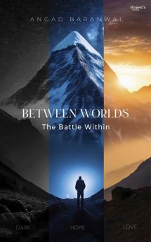 Between Worlds: The Battle Within