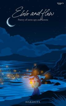Ebb and Flow: Poetry of teens ups and downs