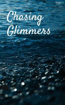 Chasing Glimmers