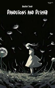Dandelions and Despair