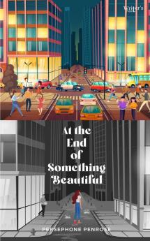 At The End Of Something Beautiful