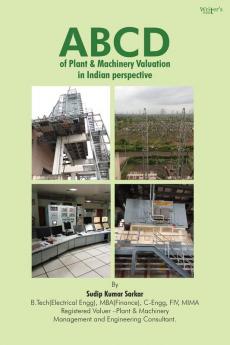 ABCD of Plant & Machinery Valuation in Indian perspective