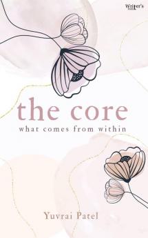 The core - what comes from within