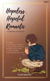 Hopeless Hopeful Romantic