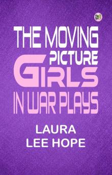 The Moving Picture Girls in War Plays