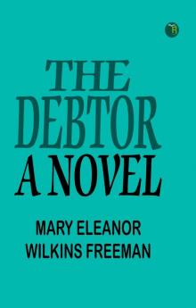 The Debtor: A Novel