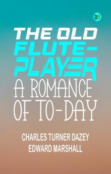 The Old Flute-Player: A Romance of To-day
