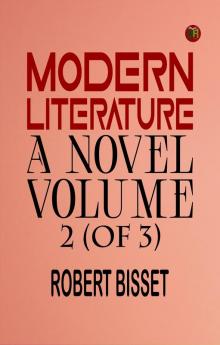 Modern literature: a novel Volume 2 (of 3)