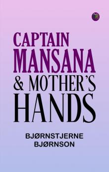 Captain Mansana & Mother's Hands