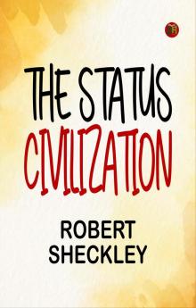 The Status Civilization