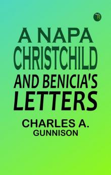 A Napa Christchild; and Benicia's Letters