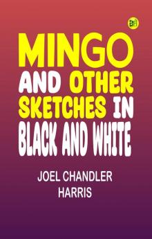 Mingo and Other Sketches in Black and White
